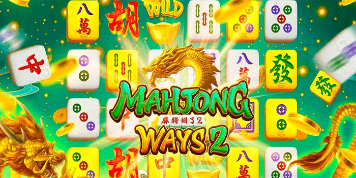 Trik Jitu Mencari Jackpot Di Slot Mahjong Ways 2
