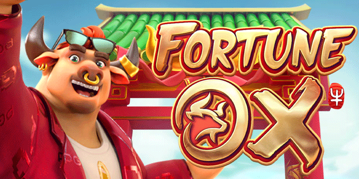 Strategi Ampuh Bermain Slot Fortune Ox